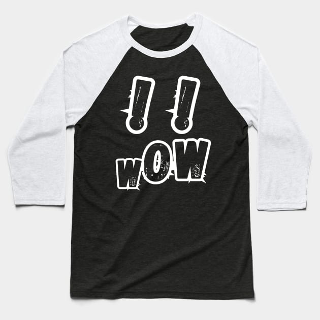 Wow, screaming face, black exclamation points with white outlines on a black background Baseball T-Shirt by PopArtyParty